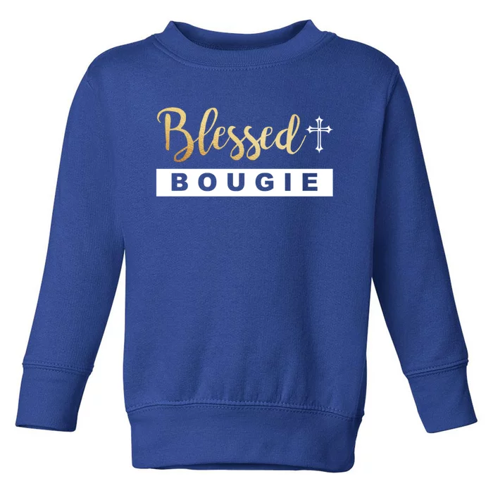 Christian Blessed And Bougie Bae Melanin Black And Magic Gift Toddler Sweatshirt