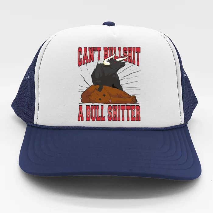 Can't Bullshit A Bull Shitter Funny Trucker Hat