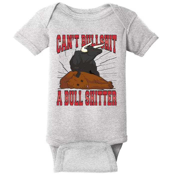 Can't Bullshit A Bull Shitter Funny Baby Bodysuit