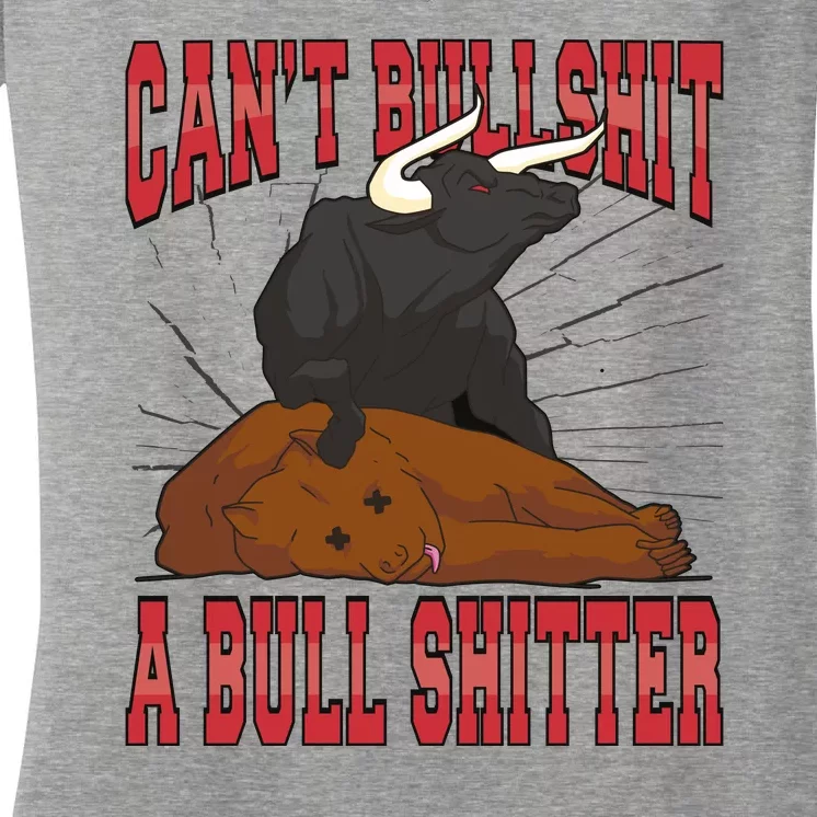 Can't Bullshit A Bull Shitter Funny Women's V-Neck T-Shirt