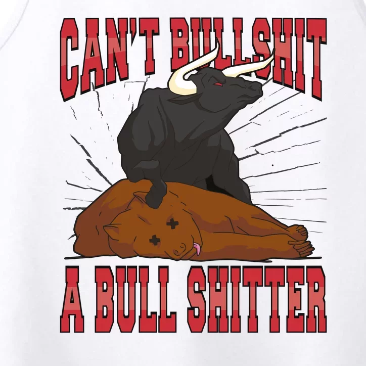 Can't Bullshit A Bull Shitter Funny Performance Tank