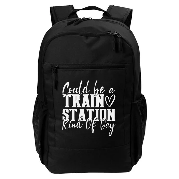 Could Be A Train Station Kinda Day Daily Commute Backpack