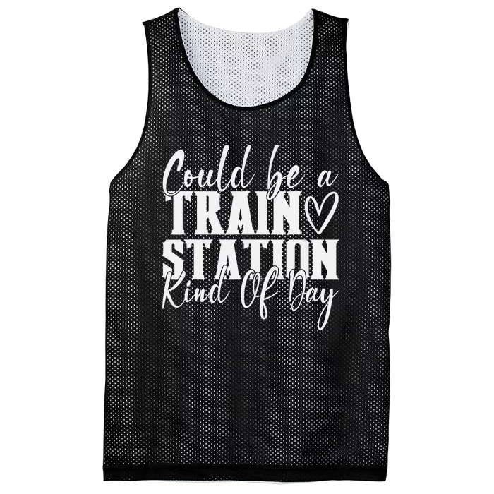 Could Be A Train Station Kinda Day Mesh Reversible Basketball Jersey Tank