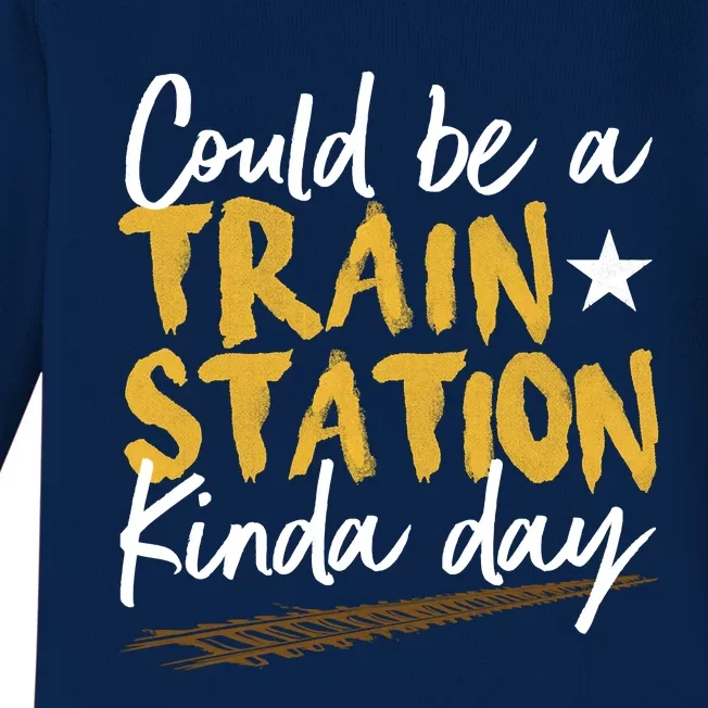 Could Be A Train Station Kind Of Day Baby Long Sleeve Bodysuit