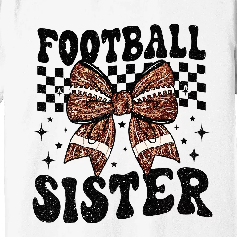 Coquette Bow American Football Sister Game Day Thanksgiving Premium T-Shirt