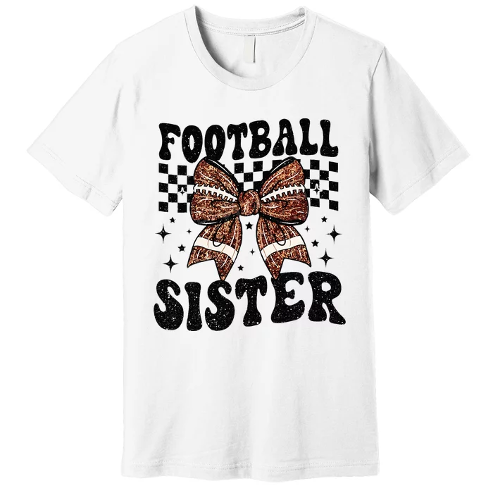 Coquette Bow American Football Sister Game Day Thanksgiving Premium T-Shirt