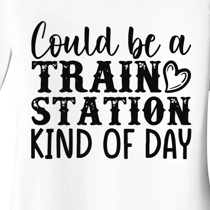 Could Be A Train Station Kind Of Day Women's Perfect Tri Tunic Long Sleeve Shirt