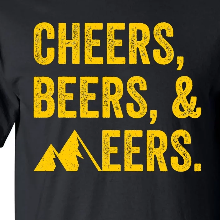 Cheers Beers And Mountaineers West Virginia Tall T-Shirt