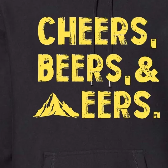 Cheers Beers And Mountaineers West Virginia Premium Hoodie