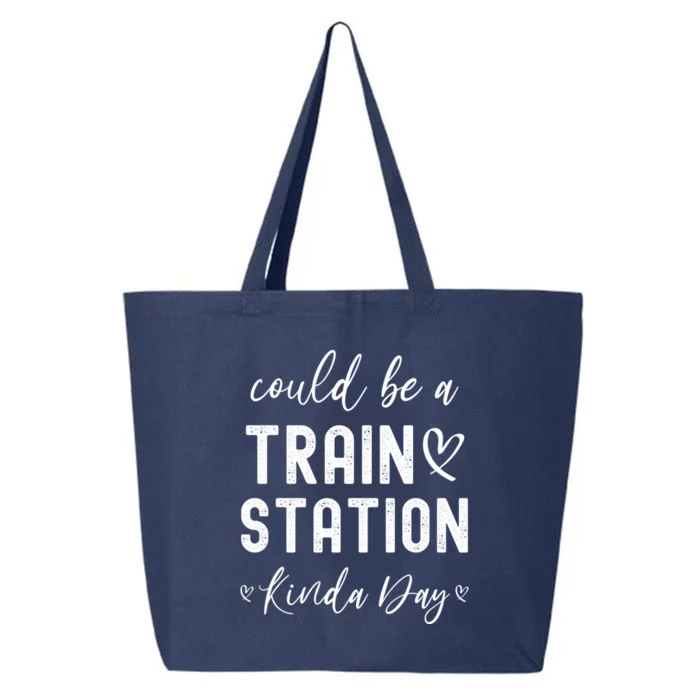 Could Be A Train Station Kinda Day Great Gift 25L Jumbo Tote