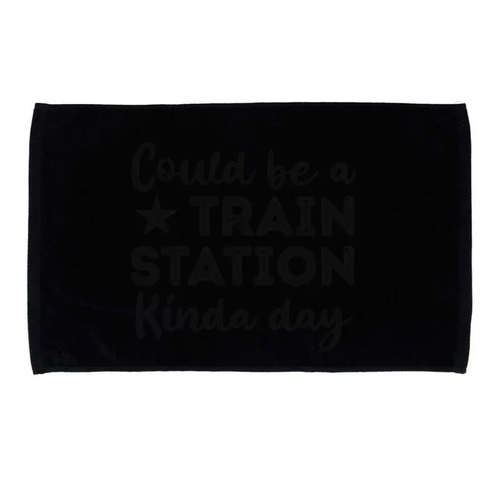 Could Be A Train Station Kinda Day Microfiber Hand Towel