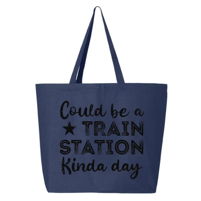 Could Be A Train Station Kinda Day 25L Jumbo Tote