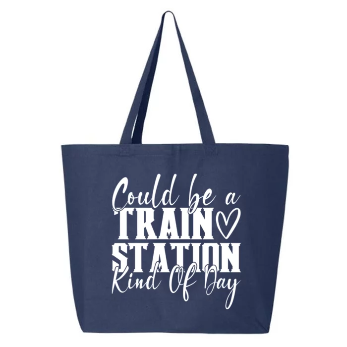 Could Be A Train Station Kinda Day Funny Gift 25L Jumbo Tote