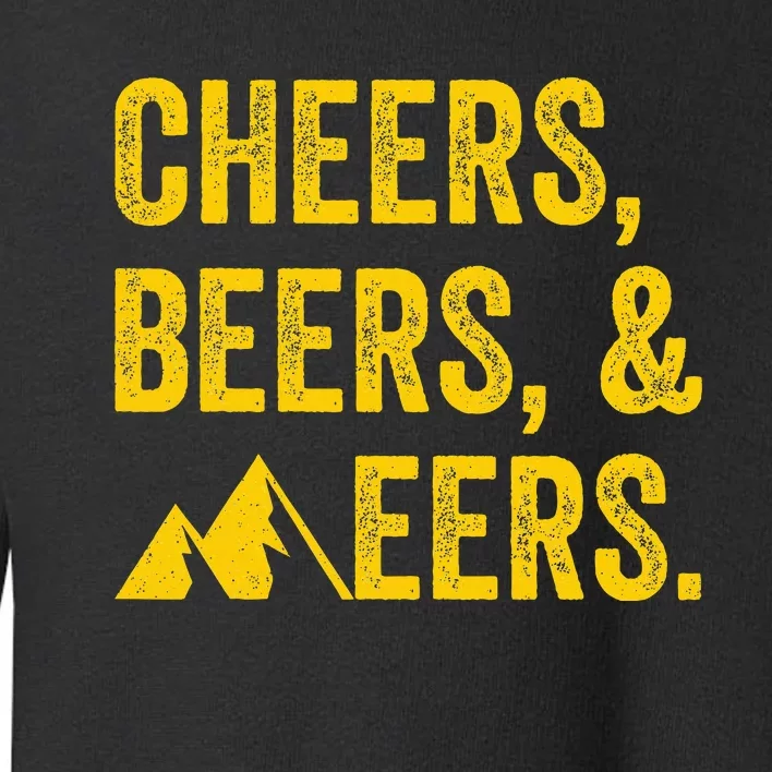 Cheers Beers And Mountaineers West Virginia Toddler Sweatshirt