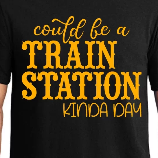 Could Be A Train Station Kinda Day Gift Pajama Set