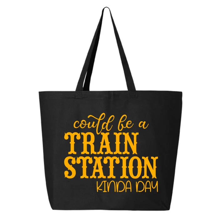 Could Be A Train Station Kinda Day Gift 25L Jumbo Tote