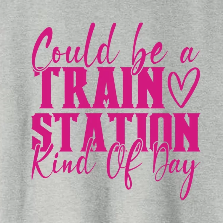 Could Be A Train Station Kinda Day Meaningful Gift Women's Crop Top Tee