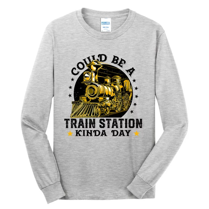 Could Be A Train Station Kinda Day Tall Long Sleeve T-Shirt