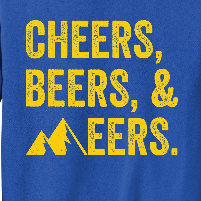 Cheers Beers And Mountaineers West Virginia Sweatshirt