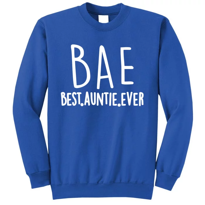 Cool Best Auntie Ever Bae Funny Gift Jumper Tall Sweatshirt