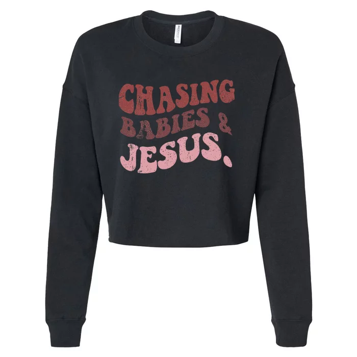 Chasing Babies And Jesus Cropped Pullover Crew