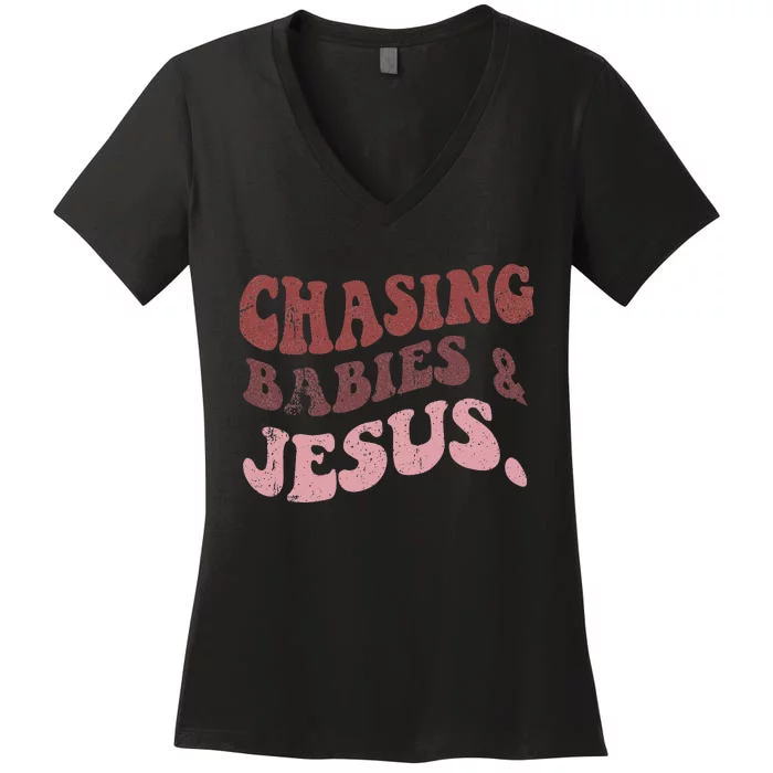 Chasing Babies And Jesus Women's V-Neck T-Shirt