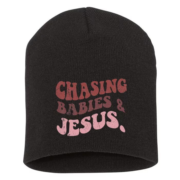 Chasing Babies And Jesus Short Acrylic Beanie