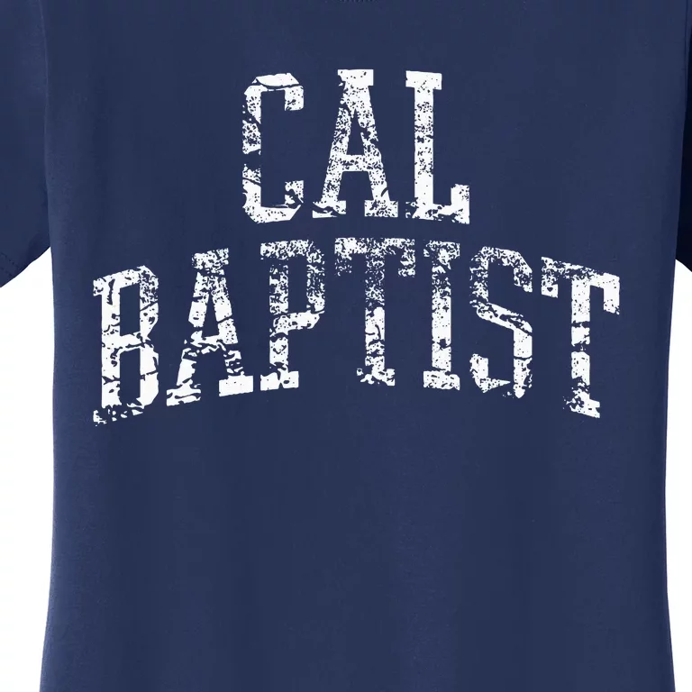 Cal Baptist Athletic Arch College University Alumni Women's T-Shirt