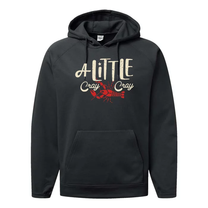 Crawfish Boil A Little Cray Crayfish Boils Performance Fleece Hoodie