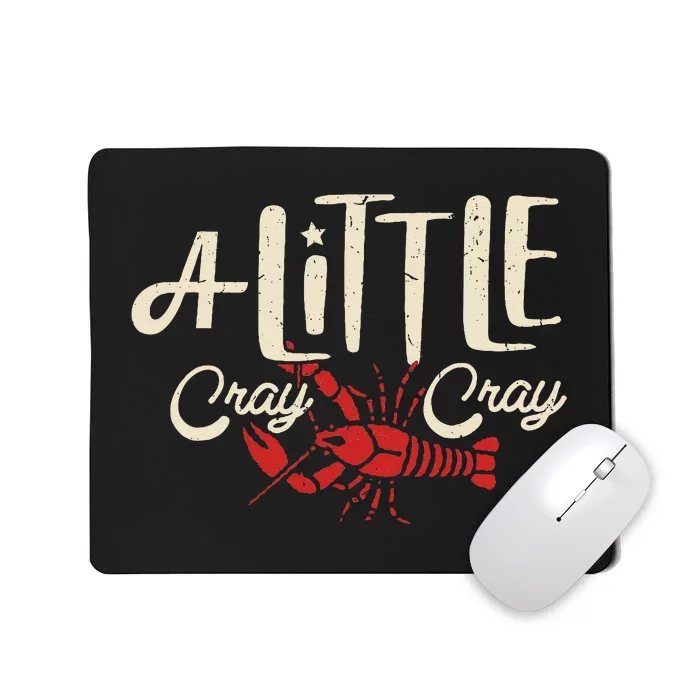 Crawfish Boil A Little Cray Crayfish Boils Mousepad