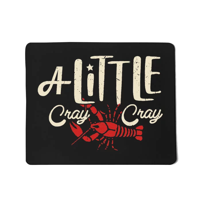 Crawfish Boil A Little Cray Crayfish Boils Mousepad