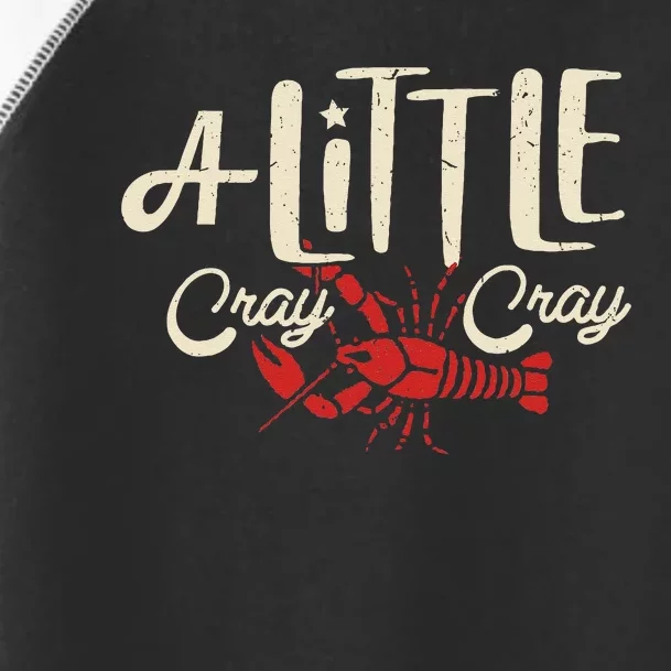 Crawfish Boil A Little Cray Crayfish Boils Toddler Fine Jersey T-Shirt