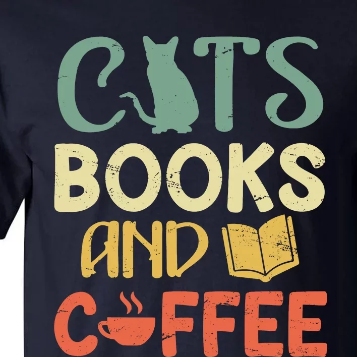 Cats Books And Coffee Cafe Coffee Drinker Tall T-Shirt