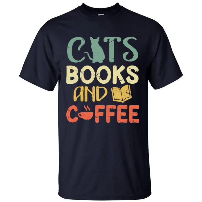 Cats Books And Coffee Cafe Coffee Drinker Tall T-Shirt