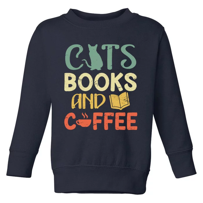 Cats Books And Coffee Cafe Coffee Drinker Toddler Sweatshirt