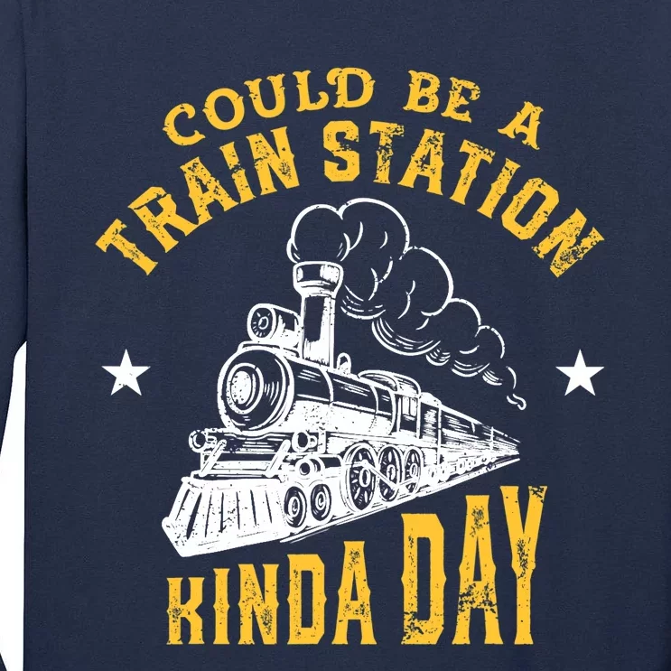 Could Be A Train Station Kind of Day Tall Long Sleeve T-Shirt