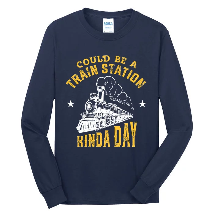 Could Be A Train Station Kind of Day Tall Long Sleeve T-Shirt