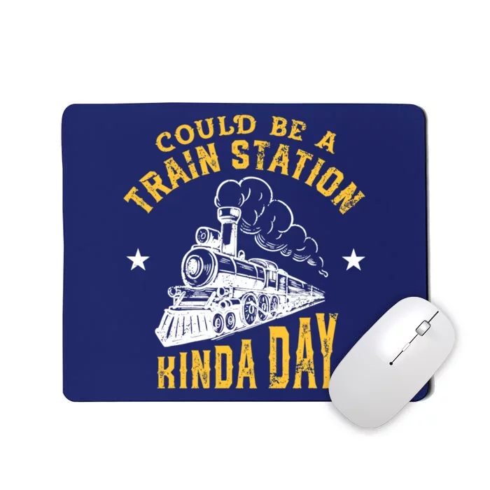 Could Be A Train Station Kind of Day Mousepad