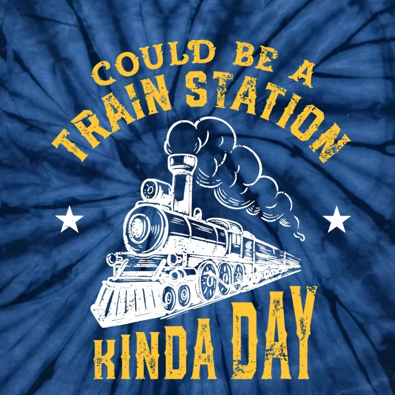 Could Be A Train Station Kind of Day Tie-Dye T-Shirt