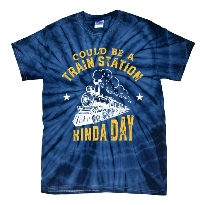 Could Be A Train Station Kind of Day Tie-Dye T-Shirt