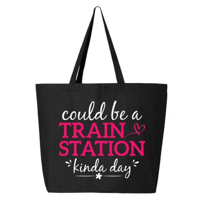 Could Be A Train Station Kinda Day 25L Jumbo Tote