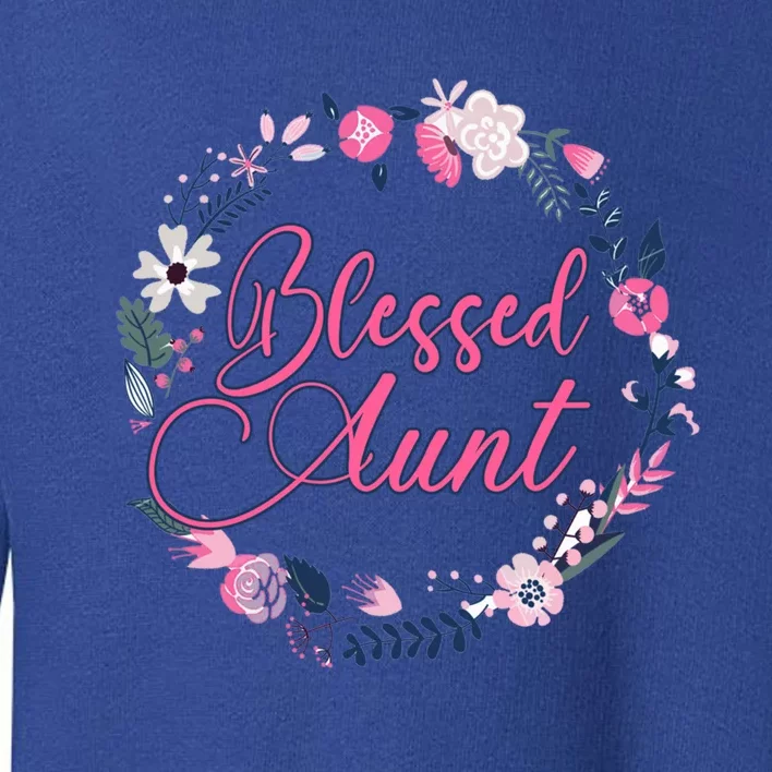 Cute Blessed Aunt New Aunty Auntie Sister Flower Gift Toddler Sweatshirt