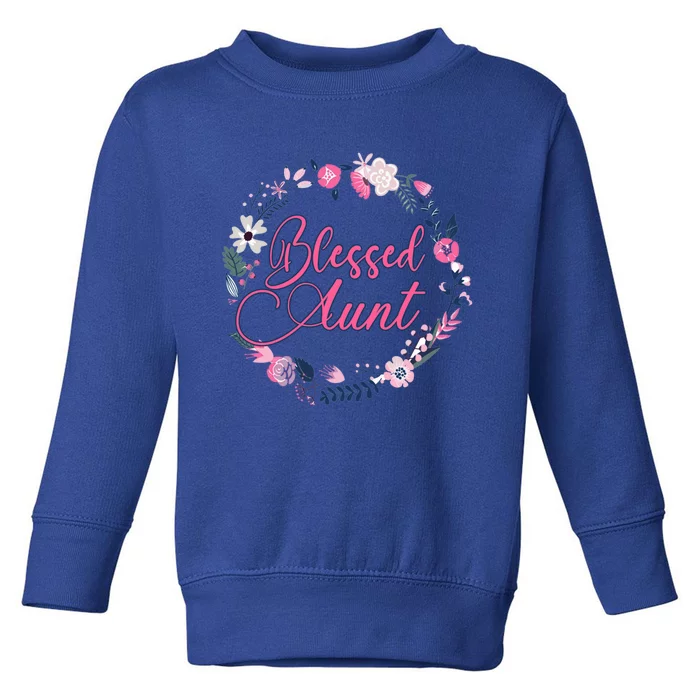 Cute Blessed Aunt New Aunty Auntie Sister Flower Gift Toddler Sweatshirt