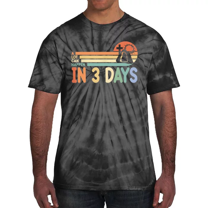 Christian Bible A Lot Can Happen In 3 Days Vintage Easter Tie-Dye T-Shirt