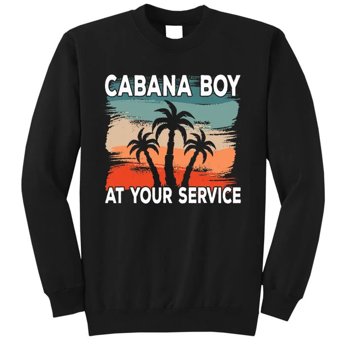 Cabana Boy at your service Pool Tall Sweatshirt