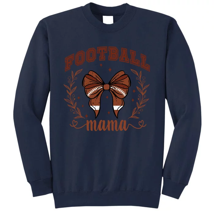 Coquette Bow American Football Mama Thanksgiving Autumn Fall Tall Sweatshirt