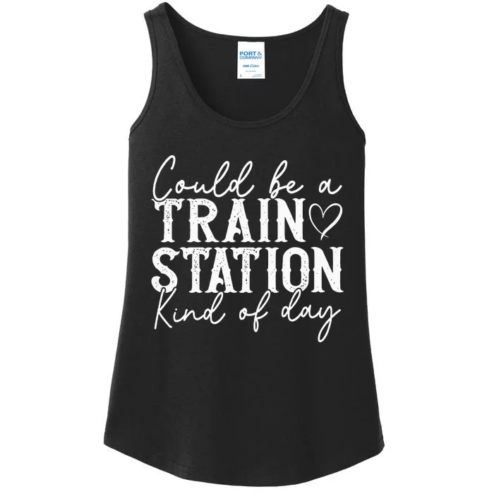 Could Be A Train Station Kinda Day Ladies Essential Tank