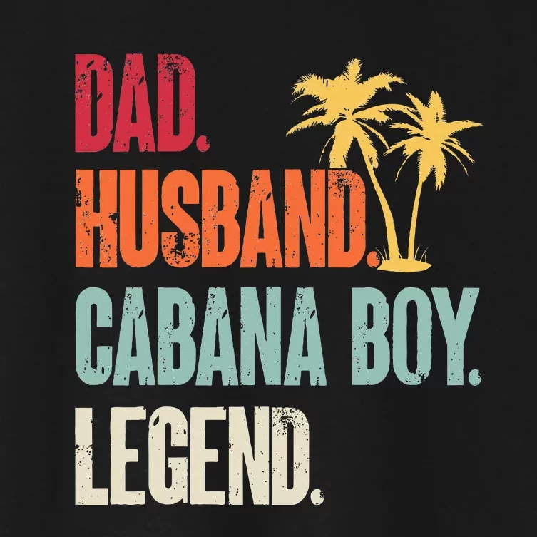 Cabana Boy Beach Bartender Dad Husband Cabana Boy Women's Crop Top Tee