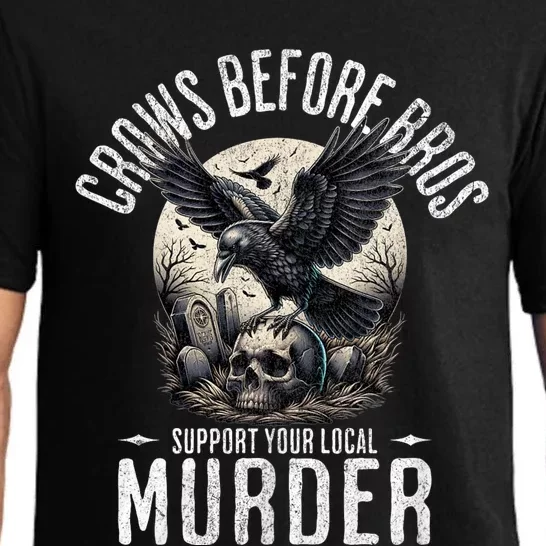 Crows Before Bros Support Your Local Murder Funny Halloween Pajama Set