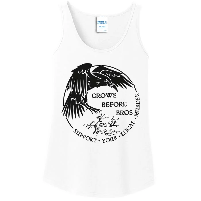 Crows Before Bros Support Your Local Murrder Ladies Essential Tank